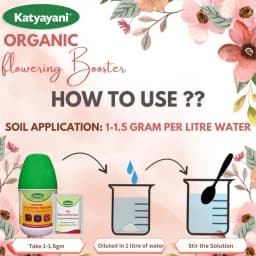 Katyayani Flowering Fertilizer Booster for All Flowering Plants Roses, Orchids, Hibiscus, Jasmine, etc with Mix Micro Nutrient Super for Home Garden 5