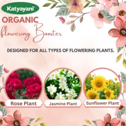 Katyayani Flowering Fertilizer Booster for All Flowering Plants Roses, Orchids, Hibiscus, Jasmine, etc with Mix Micro Nutrient Super for Home Garden 4
